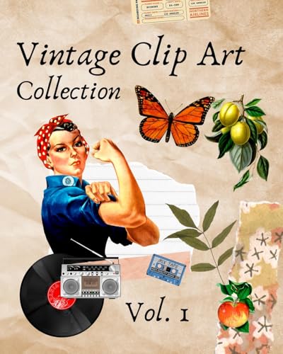 Vintage Clip Art Collection: Cut Out and Collage Illustrations for Scrapbooking or Junk Journals - Paperback